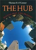 The Hub: Boston Past and Present