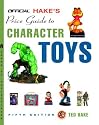The Official Hake's Price Guide to Character Toys, Edition #5