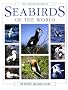 Seabirds of the World: The Complete Reference