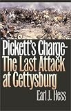 Pickett s Charge--The Last Attack at Gettysburg