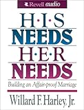 His Needs, Her Needs: Building an Affair-Proof Marriage
