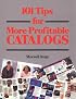 101 Tips for More Profitable Catalogs
