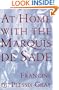 At Home with the Marquis De Sade: A Life
