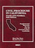 Civil Procedure in California: State and Federal Supplemental Materials for Use With All Civil Procedure Casebooks, 2009 Edition (American Casebooks)