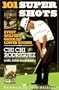 101 Supershots: Every Golfer's Guide to Lower Scores