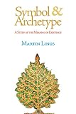 Symbol & Archetype: A Study of the Meaning of Existence (Quinta Essentia series)