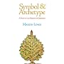 Symbol & Archetype: A Study of the Meaning of Existence (Quinta Essentia series)