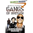 Click here to buy Gangs of Britain: The Gripping True Stories of the Faces Who Run... by  Wensley Clarkson.