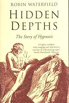 Hidden Depths: The Story of Hypnosis