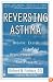 Reversing Asthma: Breathe Easier with This Revolutionary New Program