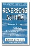 Reversing Asthma: Breathe Easier with This Revolutionary New Program