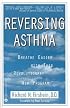 Reversing Asthma: Breathe Easier with This Revolutionary New Program