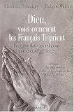 DIEU VOICI COMMENT LES FRANÇAIS TE PRIENT