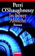 In b�ser Absicht.