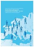Business Process Management Common Body of Knowledge - BPM CBOK: Leitfaden f�r das Prozessmanagement herausgegeben von der EABPM (European Association of Business Process Management)