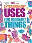 Extraordinary Uses for Ordinary Things - Concise Edition (Readers Digest Concise Edition)