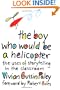 The Boy Who Would Be a Helicopter