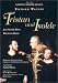 Search : Wagner - Tristan und Isolde / Mehta, West, Meier, National Theatre Munich