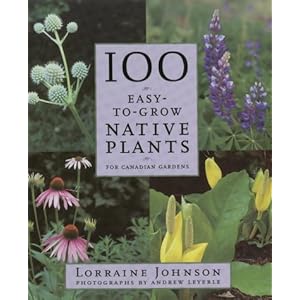 100 Easy-to-Grow Native Plants For Canadian Gardens