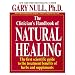 The Clinician's Handbook Of Natural Healing