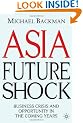 Asia Future Shock: Business Crisis and Opportunity in the Coming Years