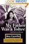 My Father Was a Toltec: and Selected Poems