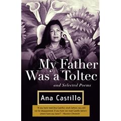 My Father Was a Toltec: and Selected Poems