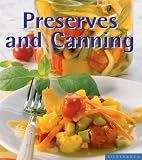 Preserves and Canning: Secrets Your Grandma Never Taught You (Quick & Easy) (Quick & Easy (Silverback))