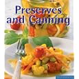 Preserves and Canning: Secrets Your Grandma Never Taught You (Quick & Easy) (Quick & Easy (Silverback))
