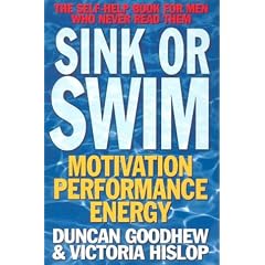 Sink or Swim: The Self-help Book for Men Who Never Read Them
