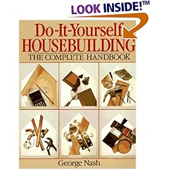 Do-It-Yourself Housebuilding: The Complete Handbook