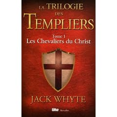 La Trilogie des Templiers, Tome 1 : Les Chevaliers du Christ