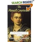 The Honest Courtesan: Veronica Franco, Citizen and Writer in Sixteenth-Century Venice... by  Margaret F. Rosenthal