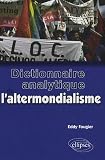 Dictionnaire analytique de l'altermondialisme