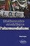 Dictionnaire analytique de l'altermondialisme