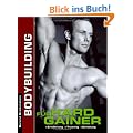Bodybuilding f�r Hardgainer: Ern�hrung. Training. Erholung