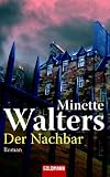 Der Nachbar: Roman - Minette Walters