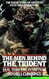 The Men Behind the Trident: Seal Team One In Vietnam