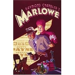 Raymond Chandler's "Marlowe": The Authorised Philip Marlowe Graphic Novel (Trilogy of Crime)