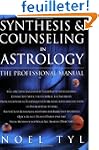 Synthesis & Counseling in Astrology:...