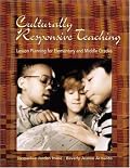 Culturally Responsive Teaching: Lesson Planning for Elementary and Middle Grades