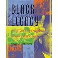 Black Legacy: A History of New York's African American by William Loren Katz