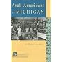 Arab Americans in Michigan (Discovering the Peoples of Michigan Series)
