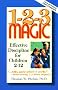 1-2-3 Magic: Effective Discipline for Children 2-12