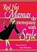 Red Hot Mamas Do Menopause with Style