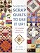 Making Scrap Quilts to Use It Up