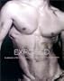 Exposed: A Celebration of the Male Nude from 90 of the World's Greatest Photographers