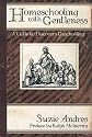 Homeschooling With Gentleness: Catholic Discovers Unschooling