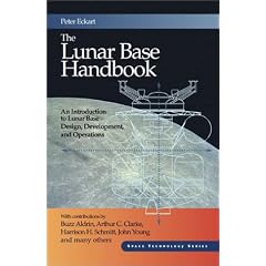 The Lunar Base Handbook (Space Technology Series)