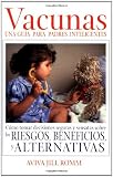Vacunas: Una Gui shy;a para Padres Inteligentes (Spanish Edition)